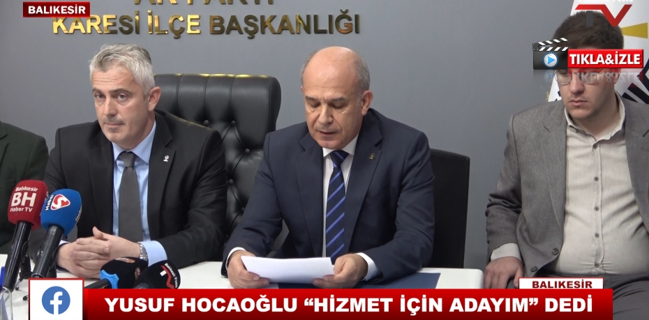 YUSUF HOCAOĞLU “HİZMET İÇİN ADAYIM” DEDİ 3