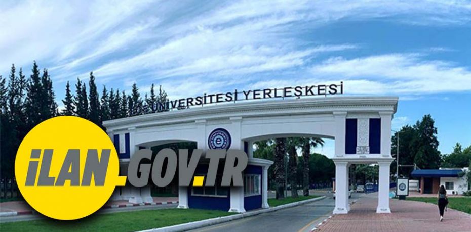 Ege Üniversitesi 10 Öncelikli Alanlar Araştırma Görevlisi alıyor