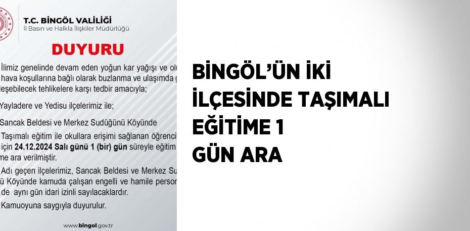 BİNGÖL’ÜN İKİ İLÇESİNDE TAŞIMALI EĞİTİME 1 GÜN ARA