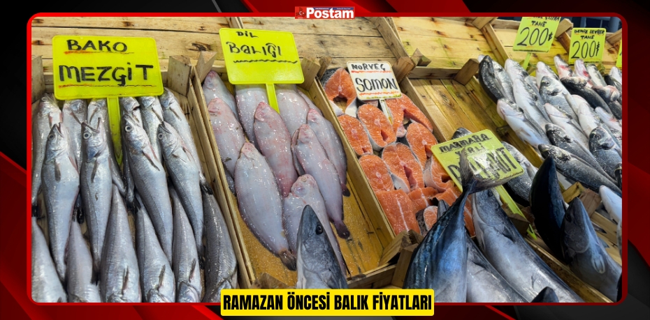 Ramazan öncesi balık fiyatları 