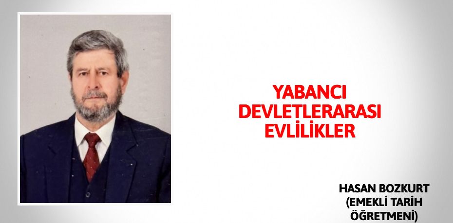 YABANCI DEVLETLERARASI EVLİLİKLER