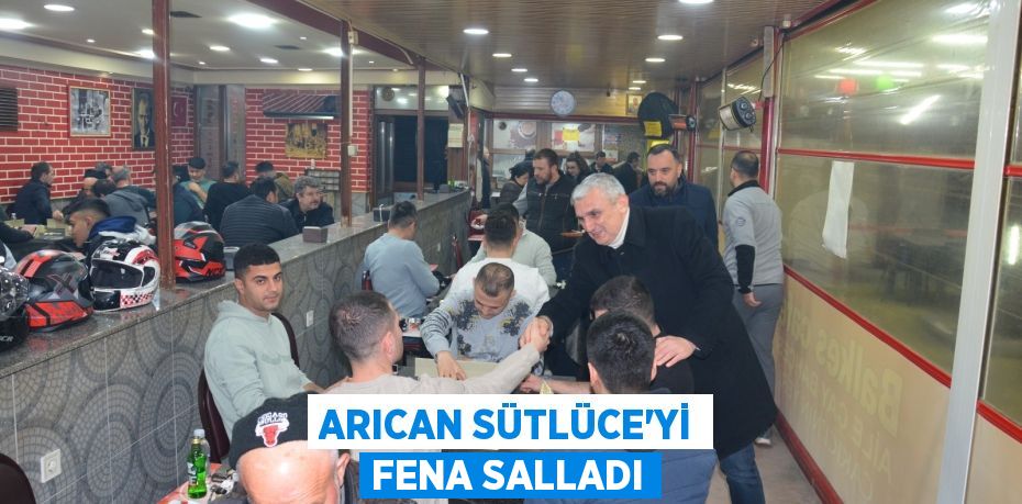 ARICAN SÜTLÜCE’Yİ FENA SALLADI