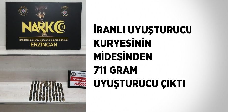 İRANLI UYUŞTURUCU KURYESİNİN MİDESİNDEN 711 GRAM UYUŞTURUCU ÇIKTI