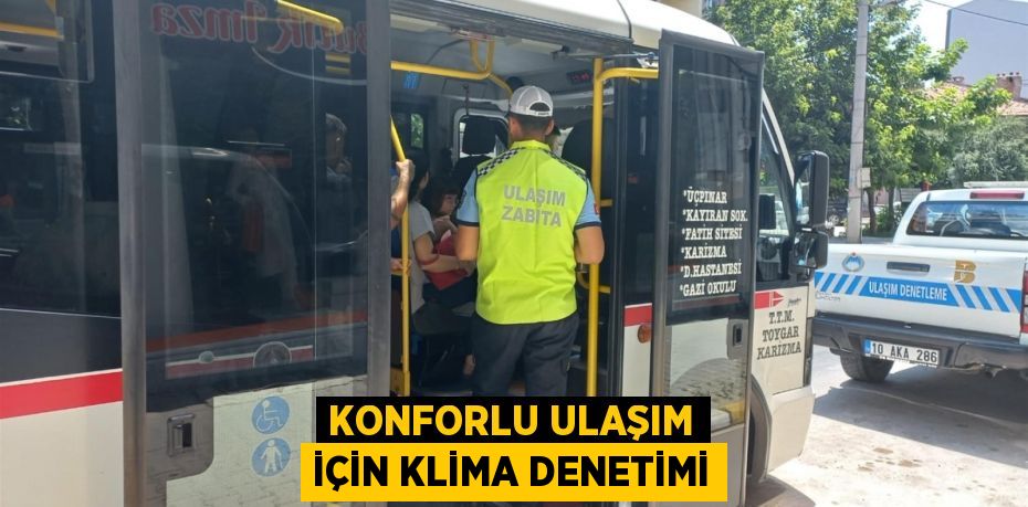 Konforlu ulaşım için klima denetimi