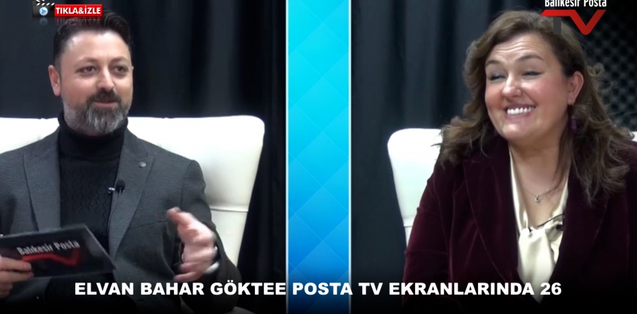 ELVAN BAHAR GÖKTEPE POSTA TV EKRANLARINDA
