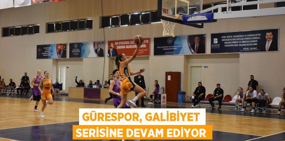 GÜRESPOR, GALİBİYET SERİSİNE DEVAM EDİYOR