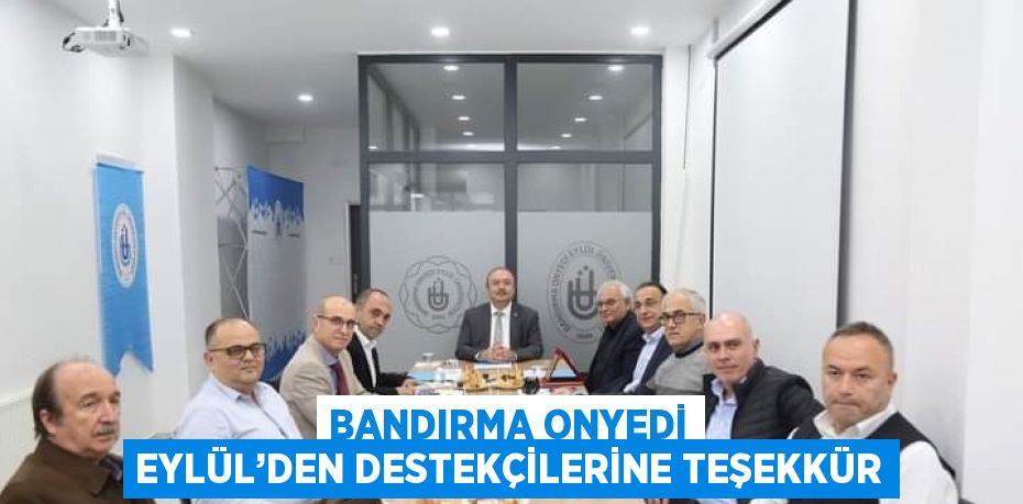 BANDIRMA ONYEDİ EYLÜL’DEN DESTEKÇİLERİNE TEŞEKKÜR