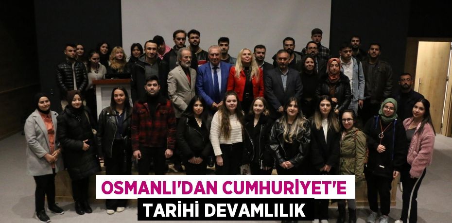 Osmanlı'dan Cumhuriyet'e Tarihi Devamlılık