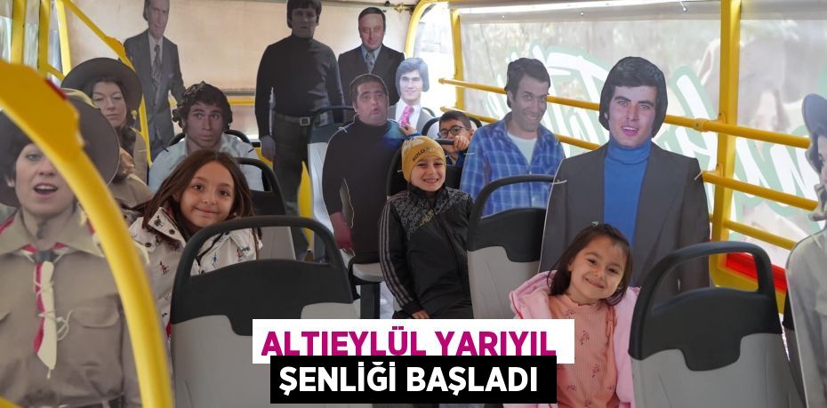 ALTIEYLÜL YARIYIL ŞENLİĞİ BAŞLADI