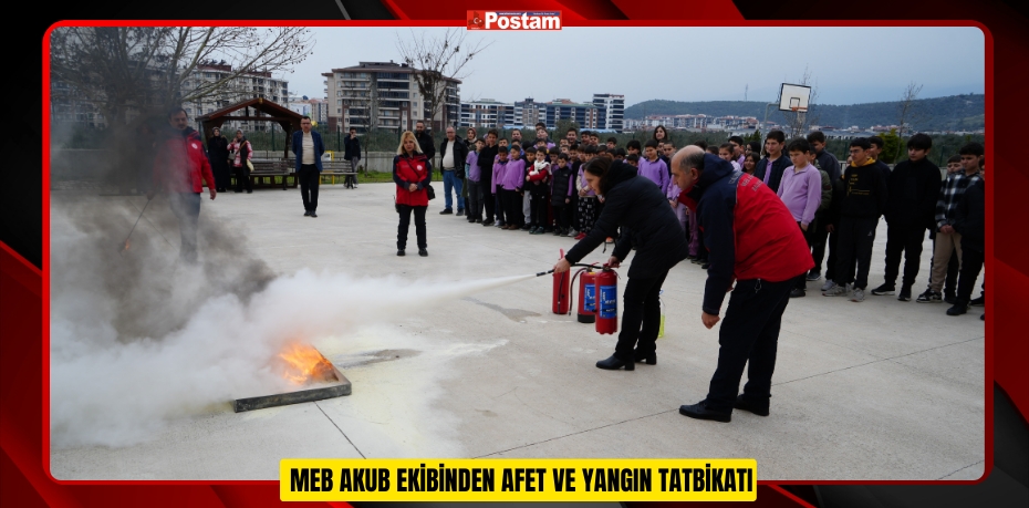 MEB AKUB ekibinden afet ve yangın tatbikatı