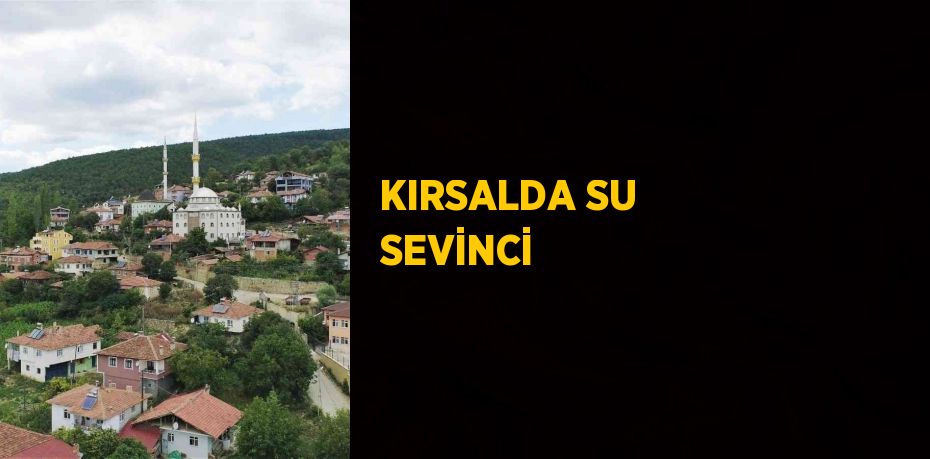 KIRSALDA SU SEVİNCİ