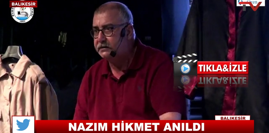 NAZIM HİKMET ANILDI