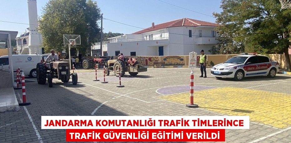 Jandarma Komutanlığı Trafik Timlerince Trafik Güvenliği Eğitimi verildi