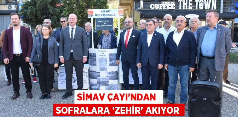 SİMAV ÇAYI’NDAN  SOFRALARA ‘ZEHİR’ AKIYOR