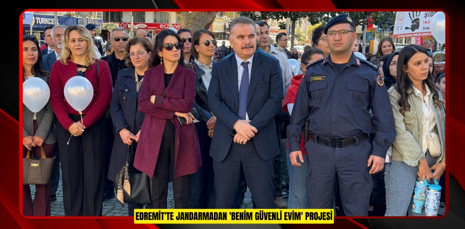 Edremit'te jandarmadan 'Benim Güvenli Evim' Projesi