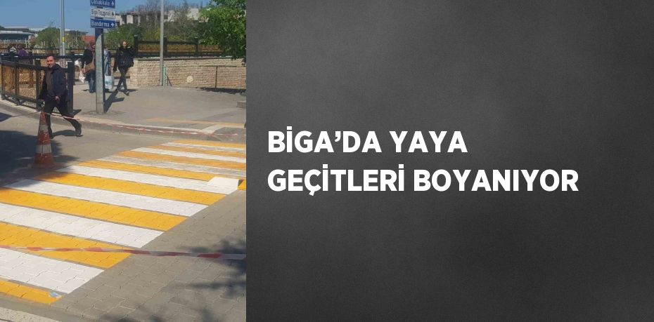 BİGA’DA YAYA GEÇİTLERİ BOYANIYOR