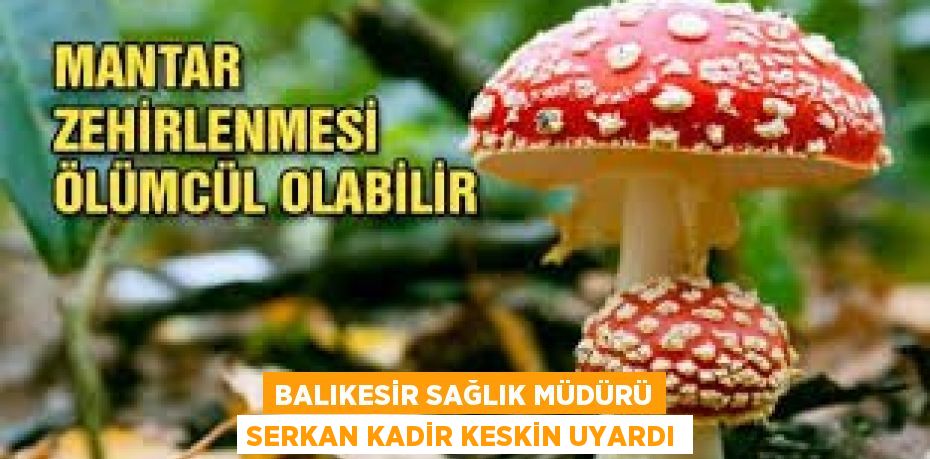 Balıkesir Sağlık Müdürü Serkan Kadir Keskin uyardı