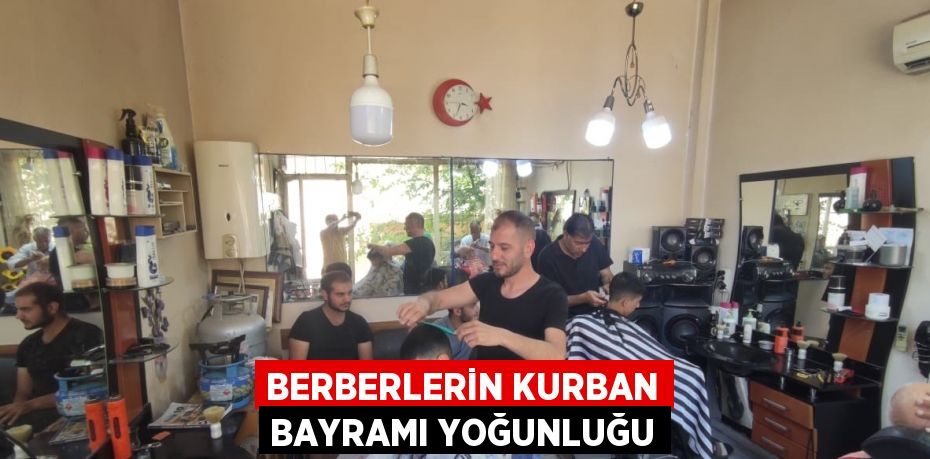 BERBERLERİN KURBAN BAYRAMI YOĞUNLUĞU