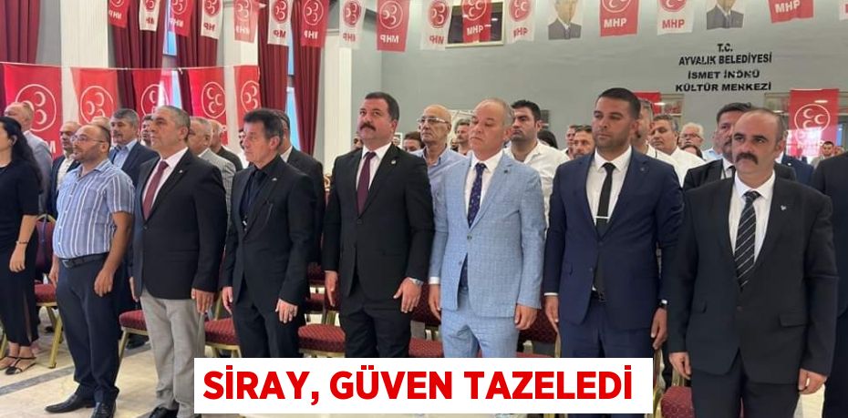 SİRAY, GÜVEN TAZELEDİ