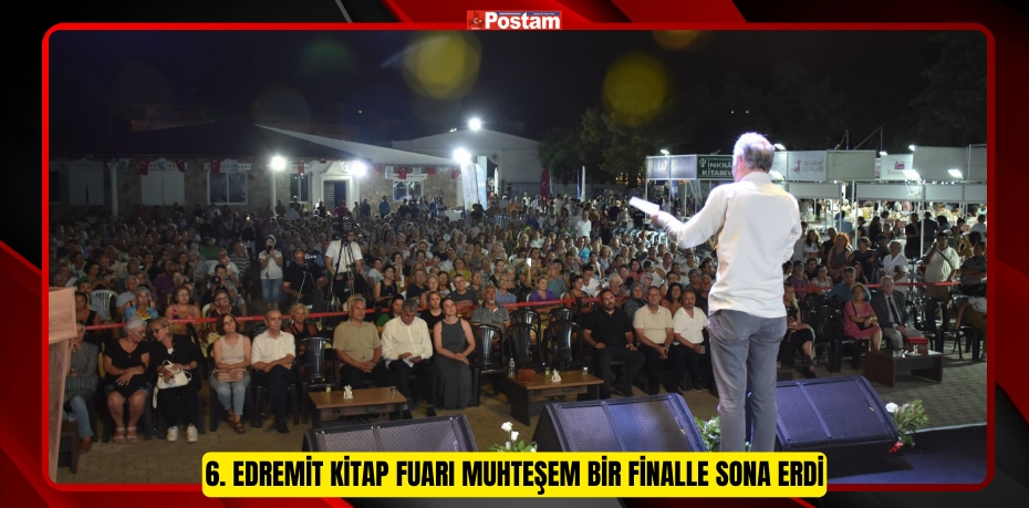 6. Edremit Kitap Fuarı muhteşem bir finalle sona erdi