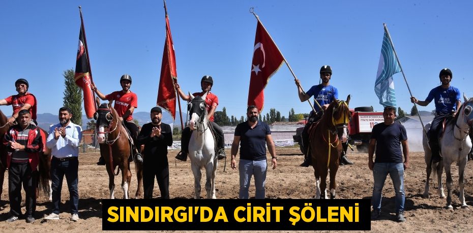 SINDIRGI’DA CİRİT ŞÖLENİ