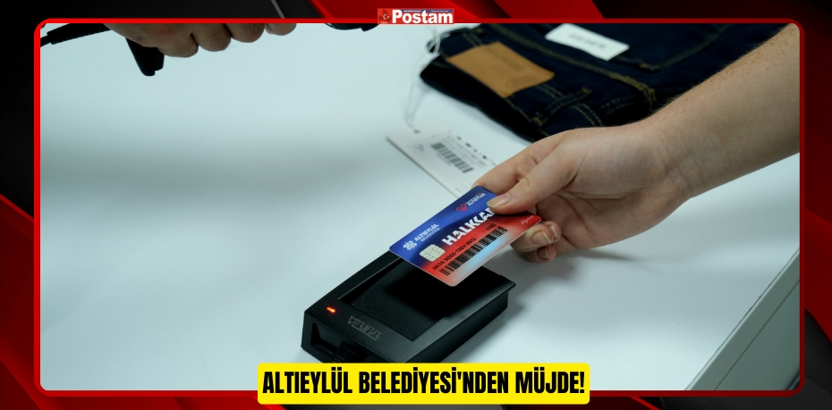 ALTIEYLÜL BELEDİYESİ'NDEN MÜJDE!