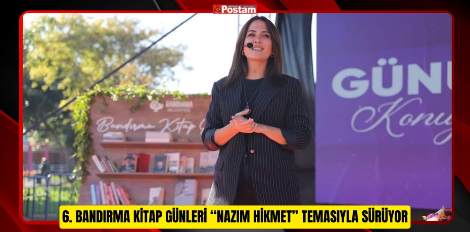 6. BANDIRMA KİTAP GÜNLERİ “NAZIM HİKMET” TEMASIYLA SÜRÜYOR