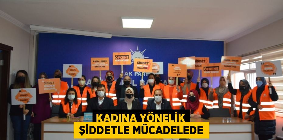 KADINA YÖNELİK  ŞİDDETLE MÜCADELEDE