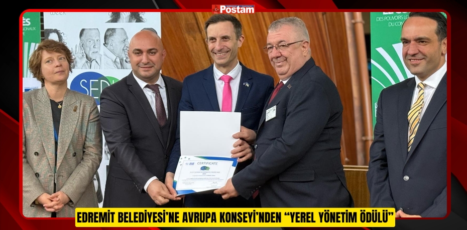 EDREMİT BELEDİYESİ’NE AVRUPA KONSEYİ’NDEN “YEREL YÖNETİM ÖDÜLÜ”