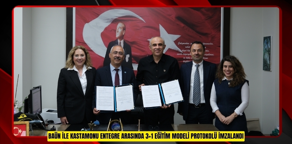 BAÜN İLE KASTAMONU ENTEGRE ARASINDA 3+1 EĞİTİM MODELİ PROTOKOLÜ İMZALANDI