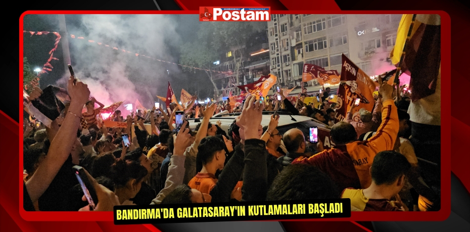 Bandırma'da Galatasaray'ın kutlamaları başladı  