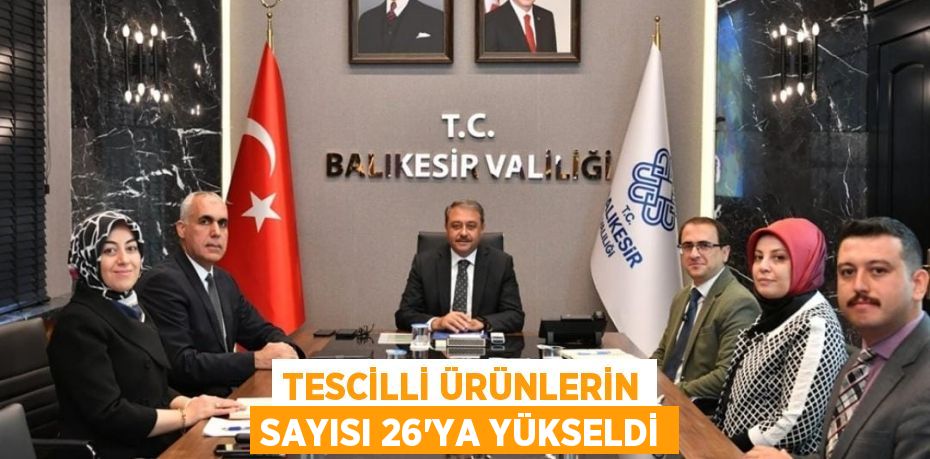 Tescilli Ürünlerin Sayısı 26'ya Yükseldi