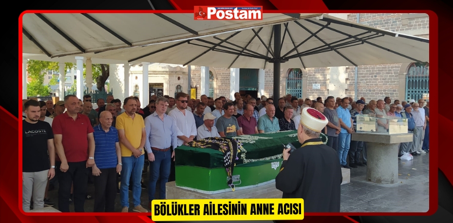 Bölükler ailesinin anne acısı  