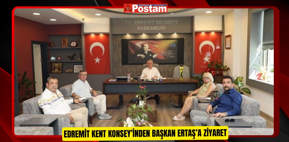 Edremit Kent Konsey’inden Başkan Ertaş’a ziyaret  