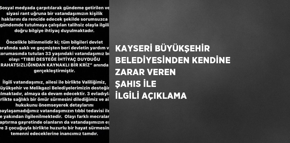 KAYSERİ BÜYÜKŞEHİR BELEDİYESİNDEN KENDİNE ZARAR VEREN ŞAHIS İLE İLGİLİ AÇIKLAMA