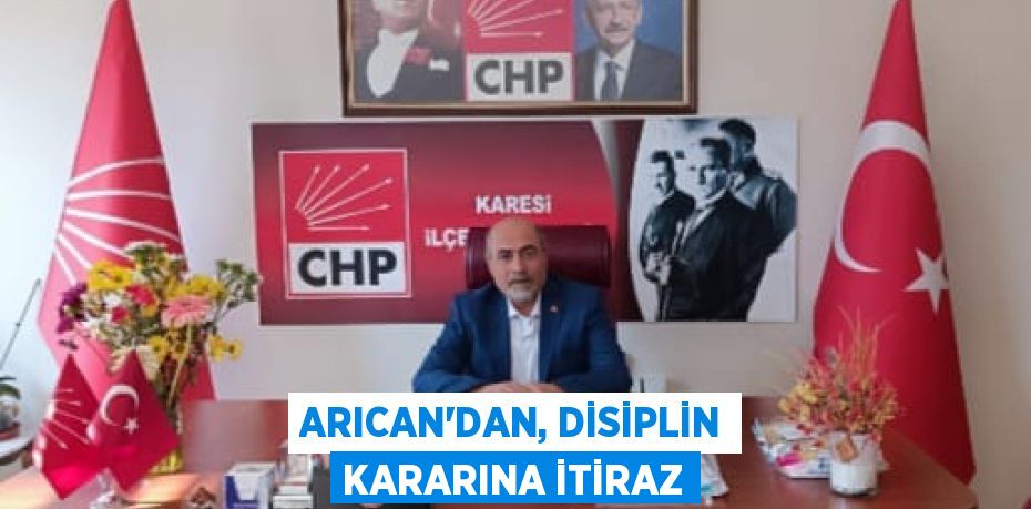 Arıcan'dan, Disiplin Kararına İtiraz