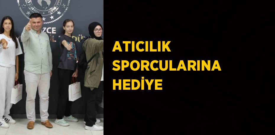 ATICILIK SPORCULARINA HEDİYE