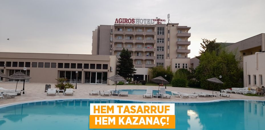 HEM TASARRUF  HEM KAZANAÇ!