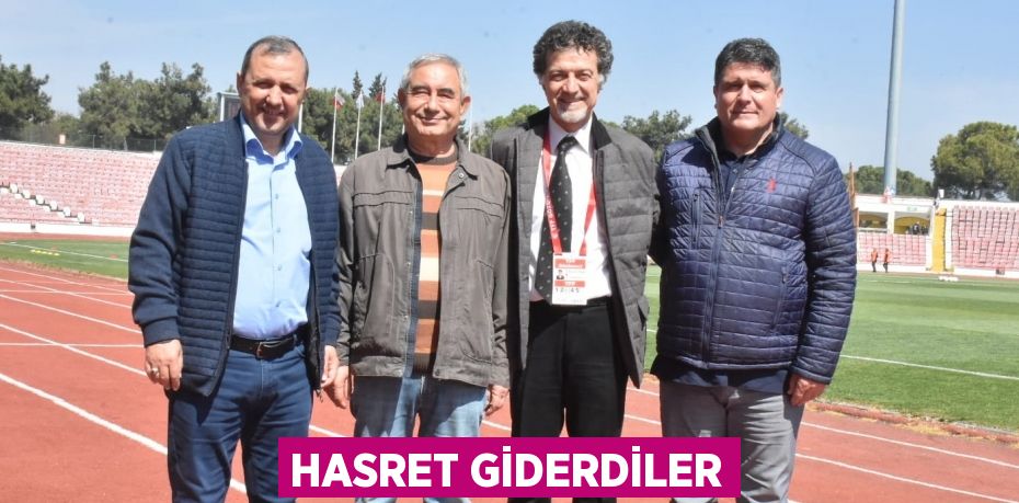 HASRET GİDERDİLER