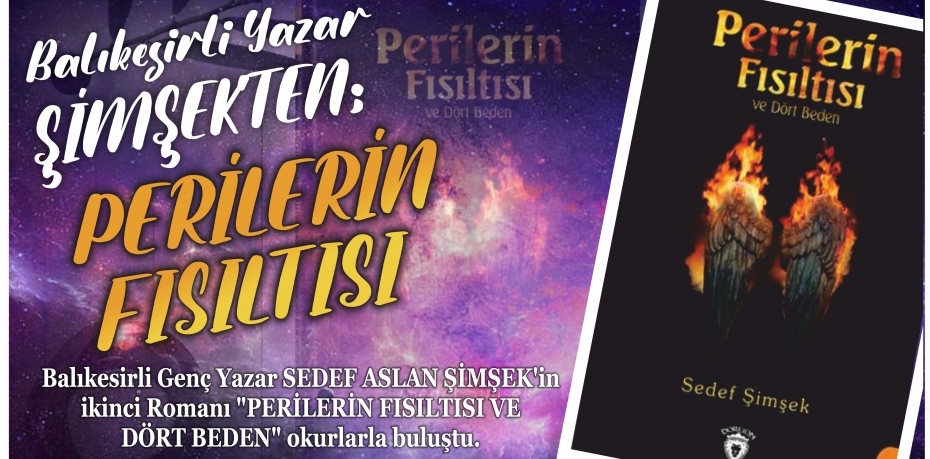 Balıkesirli Yazar Şimşek'ten; 'Perilerin Fısıltısı'