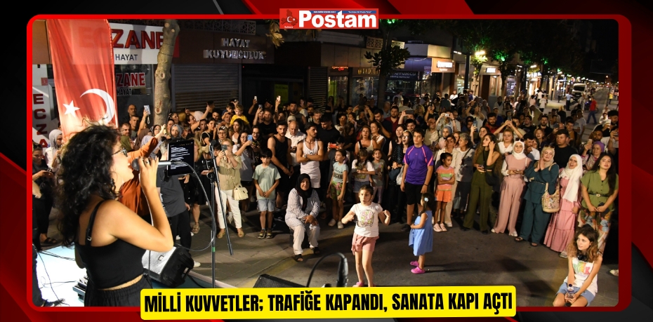 Milli Kuvvetler; trafiğe kapandı, sanata kapı açtı