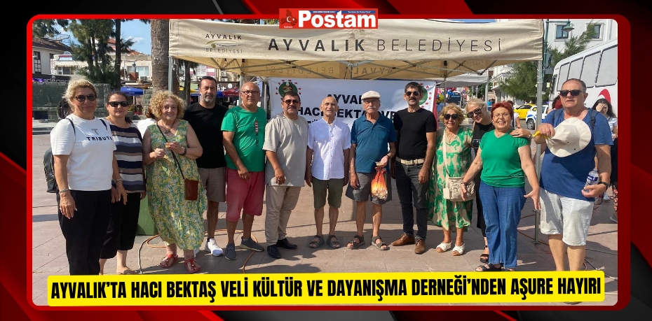 Ayvalık’ta Hacı Bektaş Veli Kültür ve Dayanışma Derneği’nden aşure hayırı