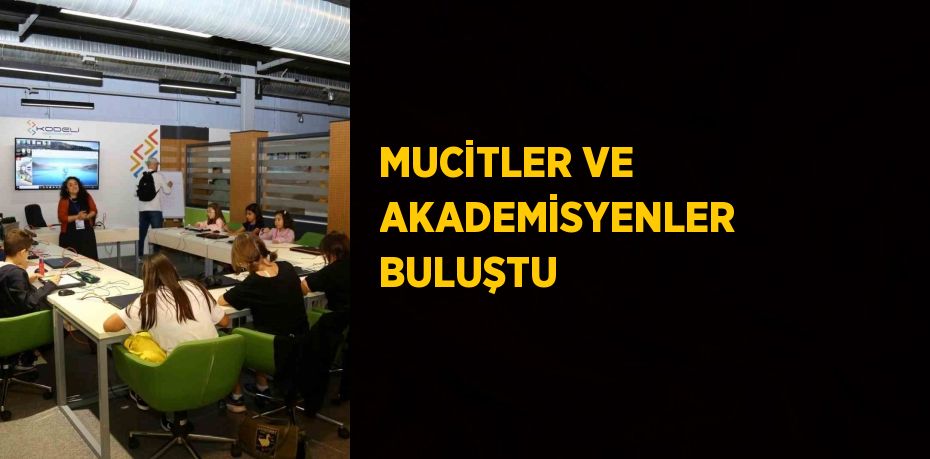 MUCİTLER VE AKADEMİSYENLER BULUŞTU