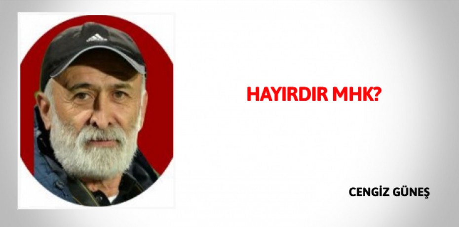 HAYIRDIR MHK?