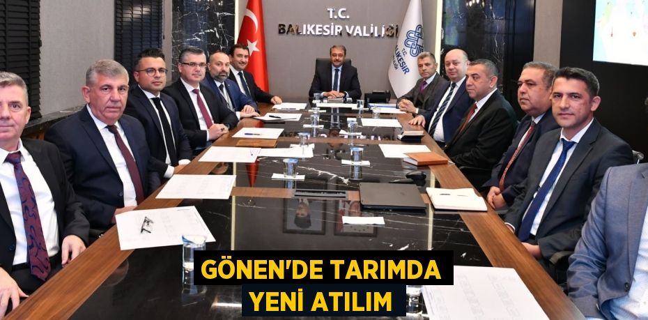 GÖNEN’DE TARIMDA YENİ ATILIM