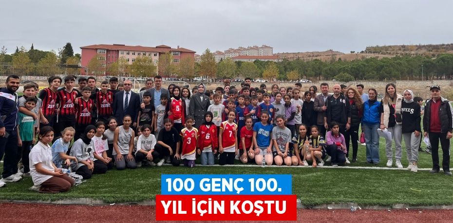 100 genç 100. yıl için koştu