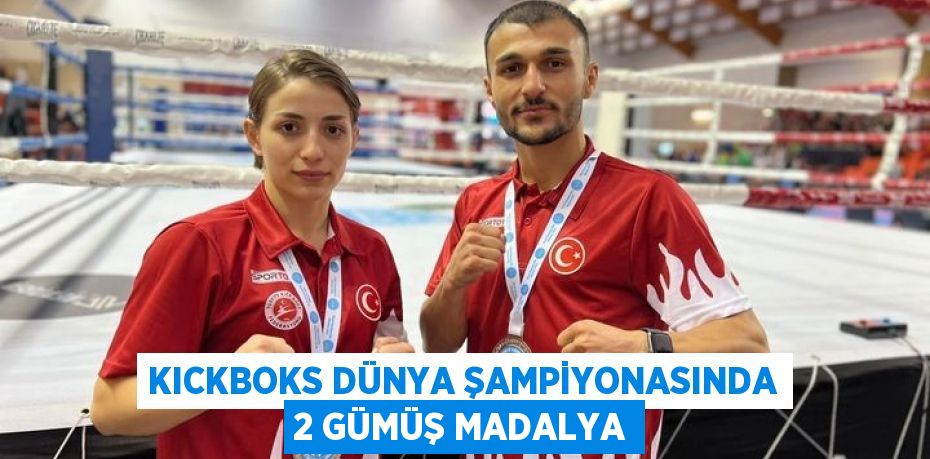 Kıckboks Dünya şampiyonasında 2 gümüş madalya