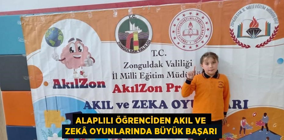 ALAPLILI ÖĞRENCİDEN AKIL VE ZEKÂ OYUNLARINDA BÜYÜK BAŞARI