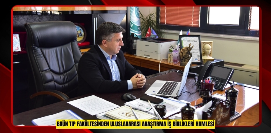 BAÜN TIP FAKÜLTESİNDEN ULUSLARARASI ARAŞTIRMA İŞ BİRLİKLERİ HAMLESİ: HORİZON EUROPE TOPLANTISI GERÇEKLEŞTİRİLDİ