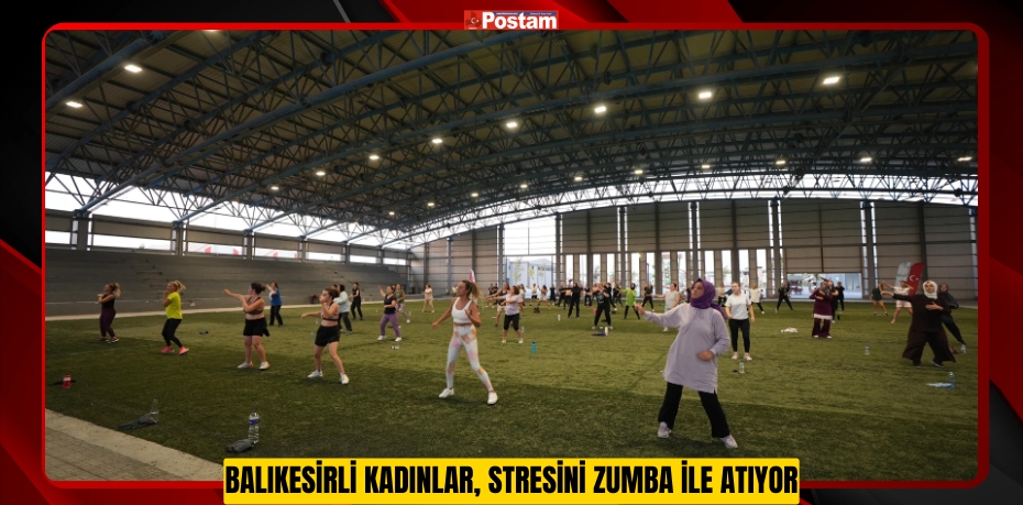 Balıkesirli kadınlar, stresini Zumba ile atıyor